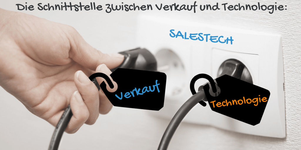 Salestech: Schnittstelle Verkauf und Technologie